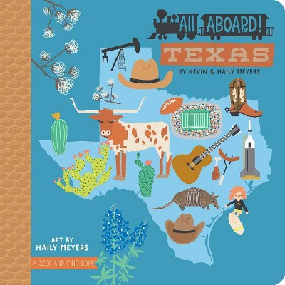 All Aboard! Texas - by  Haily Meyers & Kevin Meyers (Board Book)