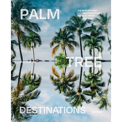 Palm Tree Destinations - by  Skye Sherman (Hardcover)