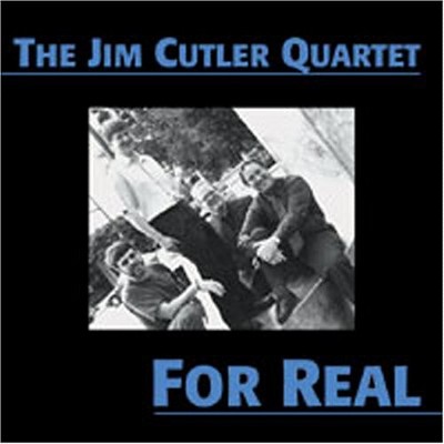 Jim Cutler Quartet - For Real (CD)