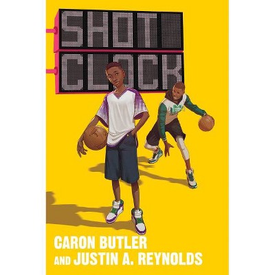 Shot Clock - by Caron Butler & Justin A Reynolds