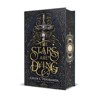 The Stars Are Dying (Nytefall Trilogy)- Deluxe Edition - by Chloe C Peñaranda (Hardcover)