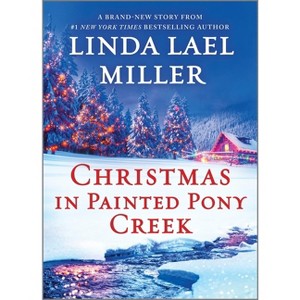 Christmas in Painted Pony Creek - by Linda Lael Miller - 1 of 1