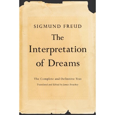 The Interpretation of Dreams - by  Sigmund Freud (Paperback)