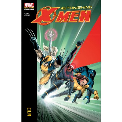 Astonishing X-Men Modern Era Epic Collection: Gifted - by  Joss Whedon (Paperback)