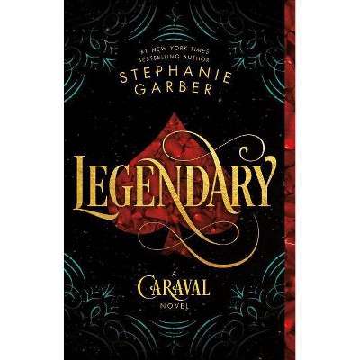 Legendary - (Caraval) by Stephanie Garber
