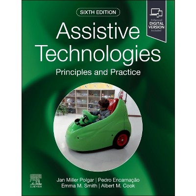 Assistive Technologies - 6th Edition by  Janice Miller Polgar & Pedro Encarnação & Emma Smith & Albert M Cook (Paperback)