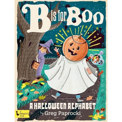 B Is for Boo - (Alphabet Primers) (Board Book)