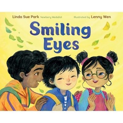 Smiling Eyes - by  Linda Sue Park (Hardcover)