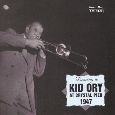 Kid Ory - Kid Ory at Crystal Pier 1947 (CD)