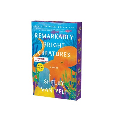 Remarkably Bright Creatures - Target Exclusive Edition - by Shelby Van Pelt (Paperback)