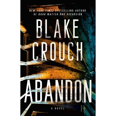 Abandon - by  Blake Crouch (Paperback)