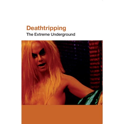 Deathtripping - by  Jack Sargeant (Paperback)