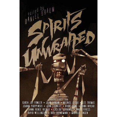 Spirits Unwrapped - by  Daniel Braum (Paperback)