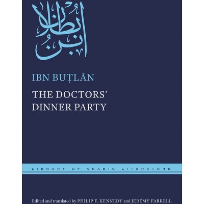 The Doctors' Dinner Party - (Library of Arabic Literature) by Ibn Bu&#7789 & l&#257 & n